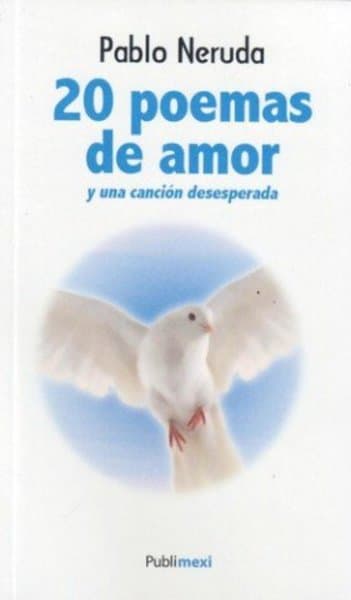 20 POEMAS DE AMOR Y UNA CANCION DESESPERADA