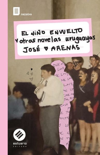 El niño envuelto y otras novelas uruguayas